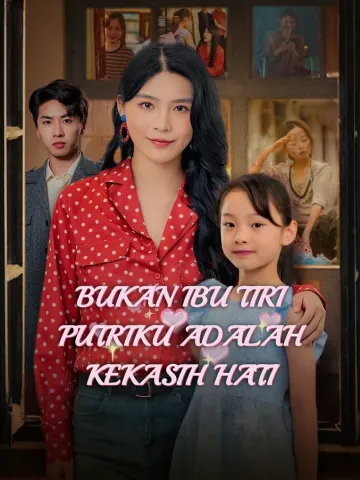 BUKAN IBU TIRI, PUTRIKU ADALAH KEKASIH HATI